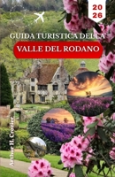 GUIDA TURISTICA DELLA VALLE DEL RODANO 2026: Organizza giornate pratiche tra Avignone, Arles, borghi collinari e strade rurali con percorsi chiari e ritmo equilibrato. (Italian Edition) B0GXL2CDGY Book Cover