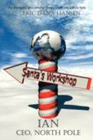 Ian: CEO, North Pole 1606935542 Book Cover