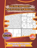 Denksport-Aktivitatsbuch Für Erwachsene DGS: Daktylologie|Die Perfekte Mischung Aus Denkspielen Wie Sudoku, Kreuzworträtseln, Rätsels Und Vielem ... Bis Schwierig Mit Lösungen (German Edition) B0CT8R5BPD Book Cover