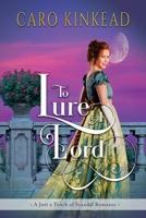 To Lure a Lord 0998070386 Book Cover
