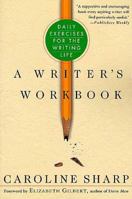 A Writer's Workbook: Daily Exercises for the Writing Life