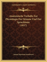 Anatomische Vorhalle Zur Physiologie Der Stimme Und Der Sprachlaute (1837) 1160785783 Book Cover