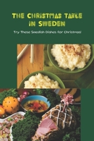 The Christmas table in Sweden: Try These Swedish Dishes for Christmas!: Black and White B0F789CB3M Book Cover