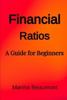 Financial Ratios: A Guide For Beginners B0FK3CPP23 Book Cover