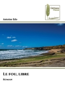 Le fou, libre (French Edition) 3639636856 Book Cover