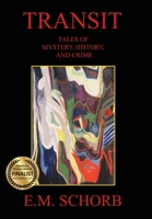 Transit: Tales of Mystery, History, and Crime 0578779005 Book Cover