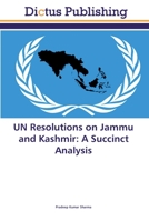 UN Resolutions on Jammu and Kashmir: A Succinct Analysis 6202479078 Book Cover