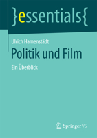 Politik Und Film: Ein Uberblick 3658125594 Book Cover