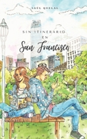 Sin Itinerario en San Francisco B088Y2VRQV Book Cover