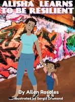 Alisha Learns to Be Resilient 1954964102 Book Cover