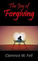 The Joy of Forgiving 1495260119 Book Cover