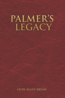 Palmer's Legacy 0976271087 Book Cover