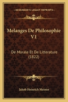 Melanges De Philosophie V1: De Morale Et De Litterature (1822) 1166772446 Book Cover