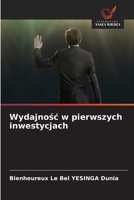 Wydajnosc w pierwszych inwestycjach (Polish Edition) 6206740803 Book Cover