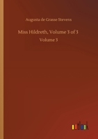 Miss Hildreth, Volume 3 of 3: Volume 3 3752427973 Book Cover