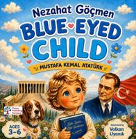 Blue-Eyed Child: Mustafa Kemal Ataturk 1968741682 Book Cover