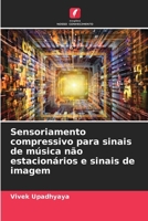 Sensoriamento compressivo para sinais de música não estacionários e sinais de imagem 6209129854 Book Cover