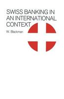 Swiss Banking in an International Context 1349106585 Book Cover