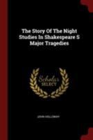 The Story Of The Night Studies In Shakespeare S Major Tragedies 0353327506 Book Cover