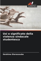 Usi e significato della violenza sindacale studentesca (Italian Edition) 6209827594 Book Cover