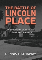 The Battle of Lincoln Place: An Epic Fight by Tenants to Save Their Homes 1732476233 Book Cover