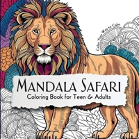 Mandala Safari: Color Your Way to Calm B0DS2XN66B Book Cover