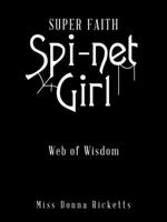 Super Faith Spi-Net Girl: Web of Wisdom B0BVWHJDNH Book Cover