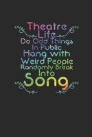 Theatre Life: Blank Lined Notebook (6 x 9 - 120 pages) Cheerful Musical Notebook Design for Gift / Daily Journals / School / Musician 1712481444 Book Cover