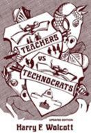 Teachers Versus Technocrats 0759105278 Book Cover