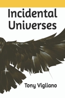 Incidental Universes B0GC8GLBPW Book Cover