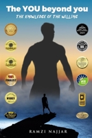 The YOU beyond you: The knowledge of the Willing B08KH3S581 Book Cover