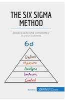 The Six Sigma Method: Boost quality and consistency in your business (Management & Marketing) 2806270014 Book Cover