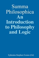 Summa Philosophica: an Introduction to Philosophy and Logic 1304531481 Book Cover