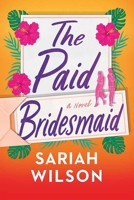 The Paid Bridesmaid 1542030560 Book Cover