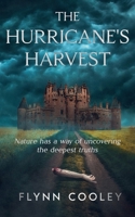 The Hurricanes Harvest: Natue has a way of uncovering the deepest truths B0DMKKPRWG Book Cover