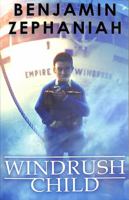 Windrush Child: a moving tale from BAFTA-award-winning Benjamin Zephaniah 0702302724 Book Cover