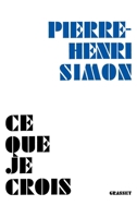 Ce que je crois 2246805732 Book Cover