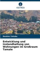 Entwicklung und Instandhaltung von Wohnungen im Großraum Tamale 6209297374 Book Cover