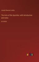 The Acts of the Apostles: with introduction and notes: XV-XXVIII 3368626833 Book Cover