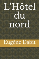 L'Hôtel du nord (French Edition) B0851MWSJD Book Cover