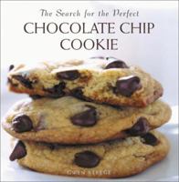 The Search for the Perfect Chocolate Chip Cookie 0517101076 Book Cover