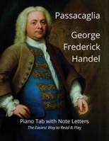 Passacaglia - George Frederick Handel: Piano Tab with Note Letters - The Easiest Way to Read & Play B0HB9YHC3C Book Cover