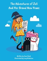 The Adventure of Zoli and Her Brand New Home 1739344340 Book Cover