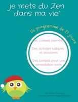 Je mets du zen dans ma vie 2322401323 Book Cover