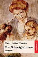 Die Schw�gerinnen: Roman 1540890775 Book Cover