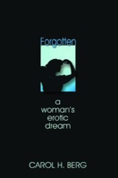 Forgotten: A Woman's Erotic Dream 1885003854 Book Cover