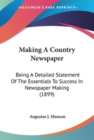 Making a Country Newspaper 1164834398 Book Cover