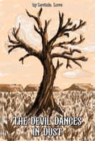 The Devil Dances in Dust B0GDZCX58R Book Cover