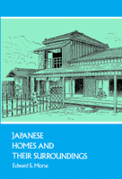 Japanese Homes and Their Surroundings (Tuttle Classics) 0804809984 Book Cover
