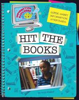 Super Smart Information Strategies: Hit the Books 1602796416 Book Cover